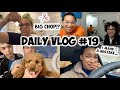 Daily VLOG #19 | Big Chop!?, Filming 3 Videos, Another Day More Bustedness