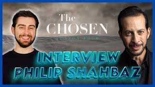 The Chosen Interview With Philip Shahbaz