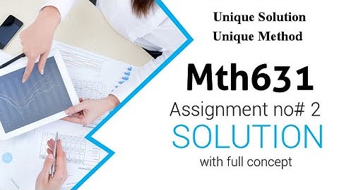 mth631 assignment 2 solution fall 2024 || mth631 assignment no 2 correct solution with full concept|