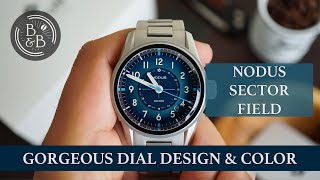 Gorgeous Blue Dial, Good Attention To Detail & Great Value - Nodus Sector Field Watch Review - B&B