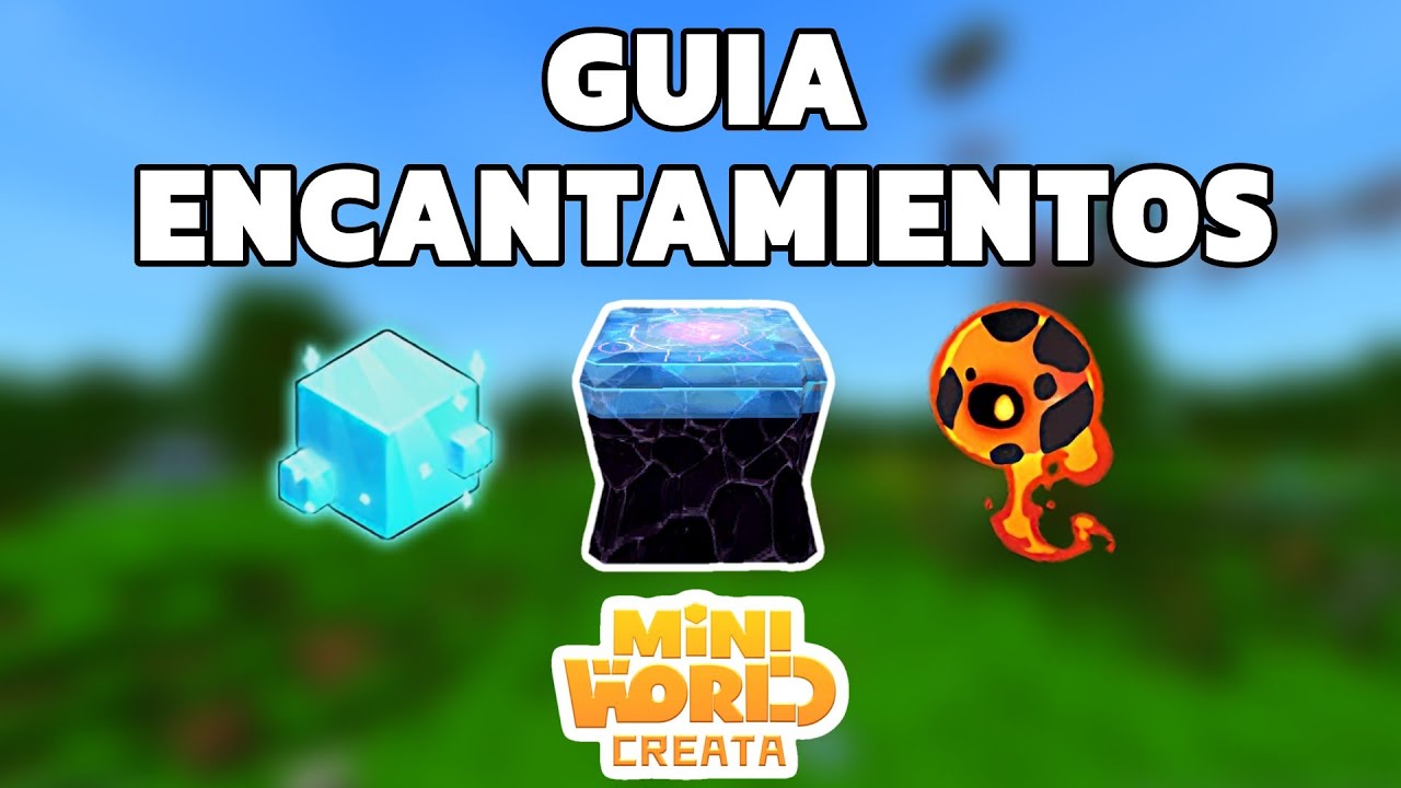 Guía Definitiva de Encantamientos para Mini World