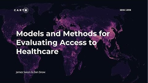 Models and Methods for Evaluating Access to Healthcare - SDSC 2018