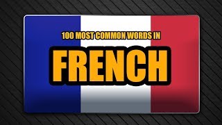 100 Most Common French Words in Context - List of French Words and Phrases