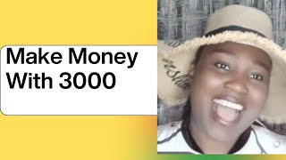 Make Money With Just 3000!