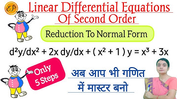 Reduction To Normal Form #6| Second Order Linear Differential Equation (Part 6) Important Question