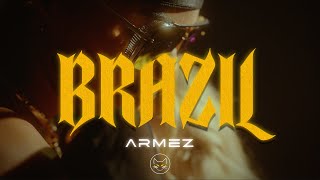 ARMEZ - BRAZIL (Official Video)