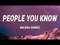 Selena Gomez - People You Know (Lyrics)