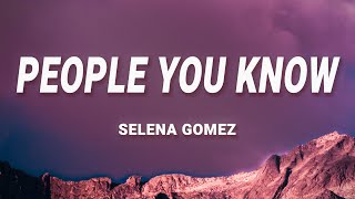 Selena Gomez - People You Know (Lyrics) Resimi