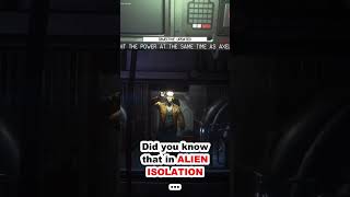 Did you know that in ALIEN ISOLATION...