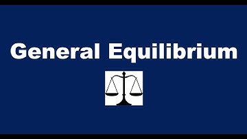 What is General Equilibrium?