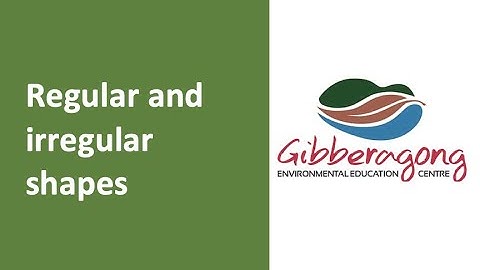 Regular & irregular shapes