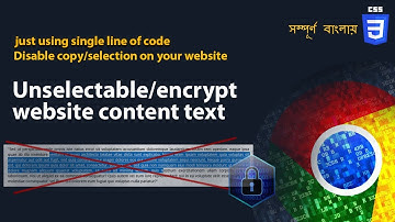 MAKE WEBSITE CONTENT text UNCOPYABLE / UNSELECTABLE using 1 line of CSS code || BadhonBarman