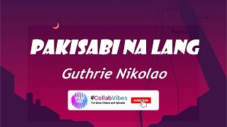 Pakisabi Na Lang - Guthrie Nikolao (Acoustic Version) [Lyrics]