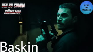 Ben Bu Cihana Sığmazam Müzikleri Baskin V1