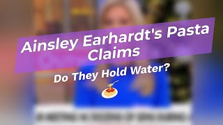 Ainsley Earhardt's Pasta Claims 😳🍝