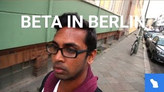 Beta In Berlin!