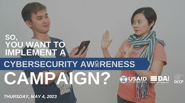 So You Want to Implement a Cybersecurity Awareness Campaign? (Digital Frontiers/DCCP Event)