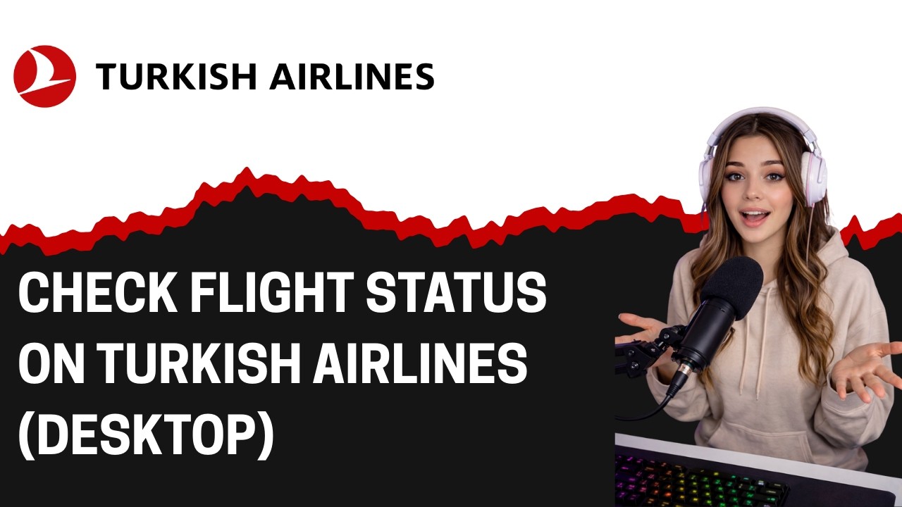 How To Check Flight Status on Turkish Airlines Desktop