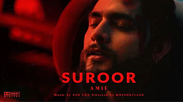 SUROOR (Official Music Video) | AMIE | Bollywood Vibe 2023 | Chillout Mix | Amiesphere