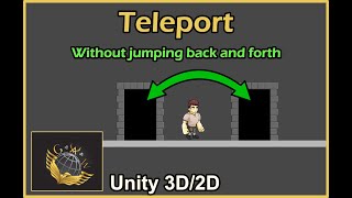 Unity how to teleport, without jumping back and forth