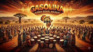 Gasolina Afro Soul Remix Chill Afro Vibes Smooth Groove Dance Club Version Dj Edit 