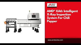 AMD® XA6: Intelligent X-Ray Inspection System For Chili Pepper Producer