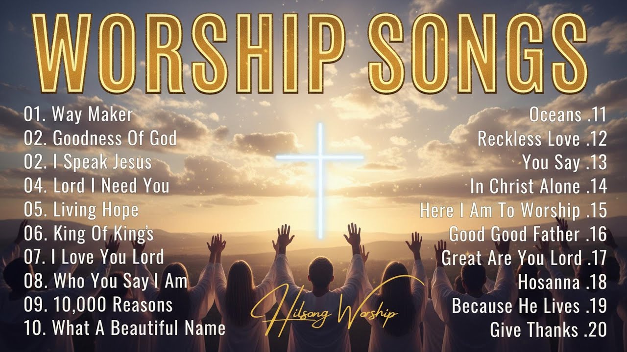 Goodness Of God ✝Hillsong Worship,Best Praise And Worship Songs 2025, Special Worship Songs Playlist