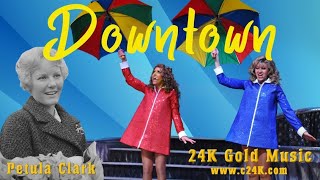 DOWNTOWN - 24K Gold Music - Petula Clark HIT Song - COVER VERSION - Golden Oldies - 60's Classics