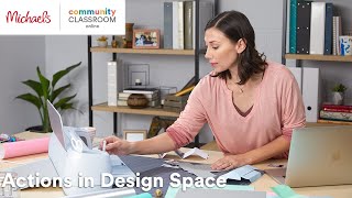 Datos Online Class: Actions in Design Space with Cricut | Michaels Actualización