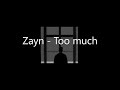 Zayn Too Much Lyrics 한글 가사 번역