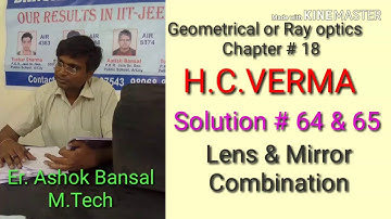 Solution # 64 & 65 / Geometrical or Ray optics / H.C.VERMA/  Chapter # 18