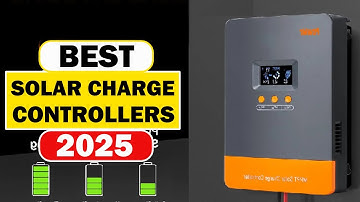 Top 5 Best Solar Charge Controllers 2025 – Best MPPT Picks!