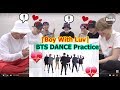 Bts reaction to boy with luv  bts dance practice