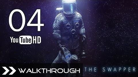 The Swapper (PC) - Walkthrough Part 4 (Xeno Research - Sample Containment - Airlock) HD 1080p
