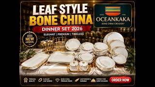 Leaf Style Luxury Bone China Dinner Set 2026 Premium Gold Rim Dinner Set OceanKaka Crockery