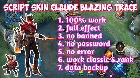 SCRIPT SKIN CLAUDE BLAZING TRACE || Mobile Legends