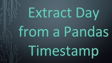 Extract Day from a Pandas Timestamp