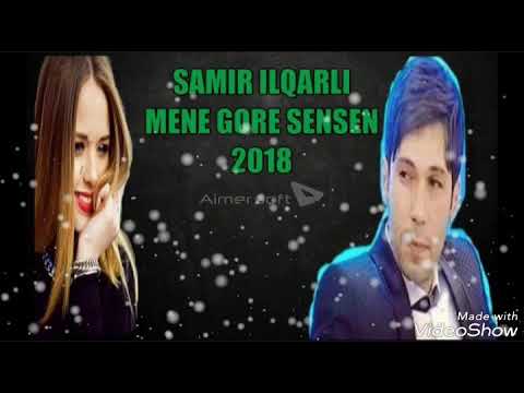 SAMIR ILQARLI-MENE GORE SENSEN 2018