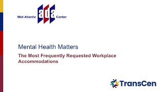 Mental Health Matters: The Most Frequently Requested Workplace Accommodations
