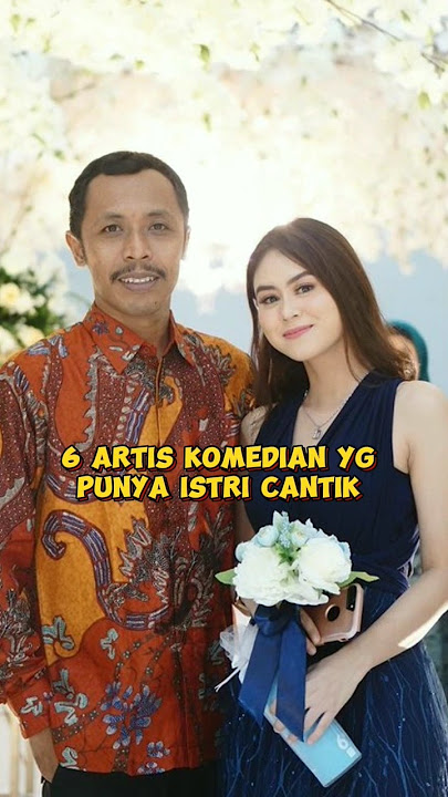 6 artis komedian yg punya istri cantik #berita #fyp #shorts #shortvidio #share #viralvidio #viral