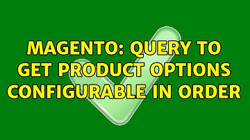 Magento: Query to get product options Configurable in order