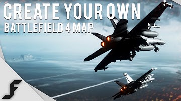 Create your own Battlefield 4 Map!