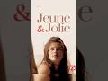 Jeune Et Jolie Review Bold French Drama Explained FrameDrill JeuneetJolie