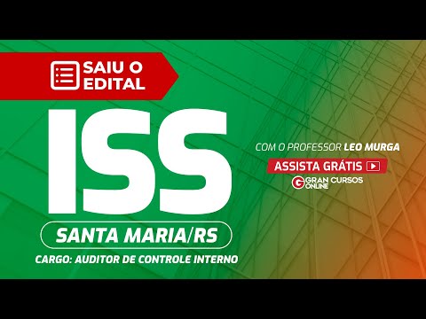 Concurso ISS Santa Maria RS - Saiu o Edital!