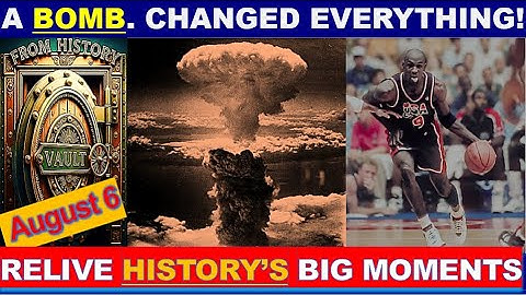 Wat is er vandaag gebeurd in de geschiedenis? 6 augustus, op deze dag in de geschiedenis & Feiten...