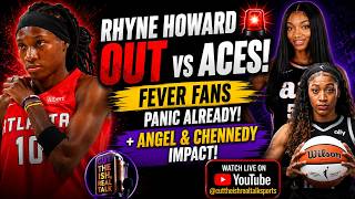 Famous Rhyne Howard OUT vs Aces! 🚨 Fever Fans Panic Already + Angel & Chennedy Impact! Wealth