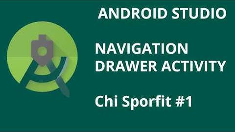Android Studio Dersleri - Navigation Drawer Activity #1