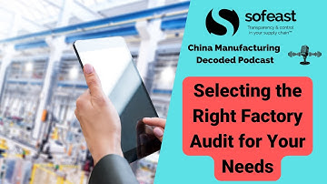 Selecting the Right Factory Audit for Your Needs