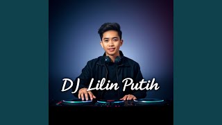 DJ Lilin Putih DJ Lilin Putih