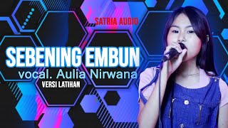 Suaranya bikin  Enak Banget Aulia Nirwana Latihan Terbaru